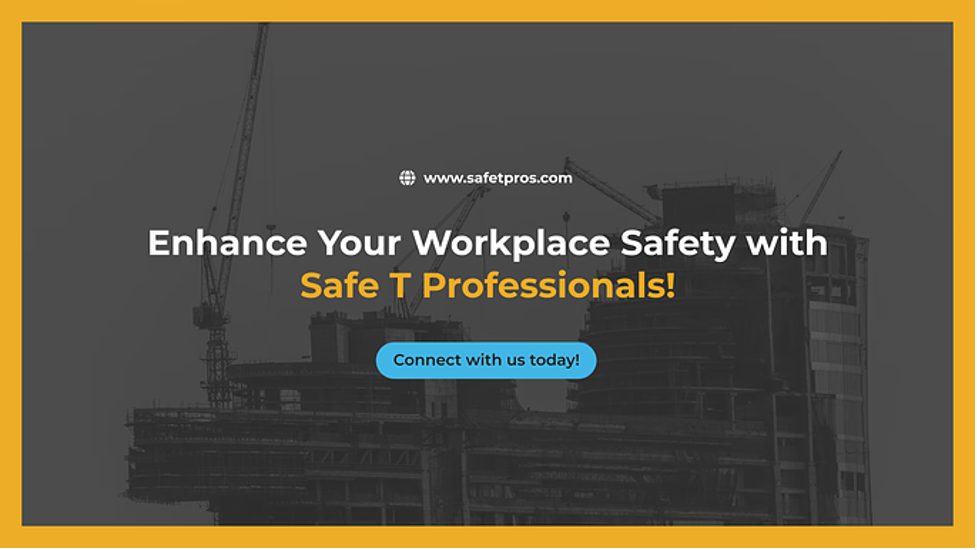 Enhance Your Workplace Safety with Safe T Professionals!